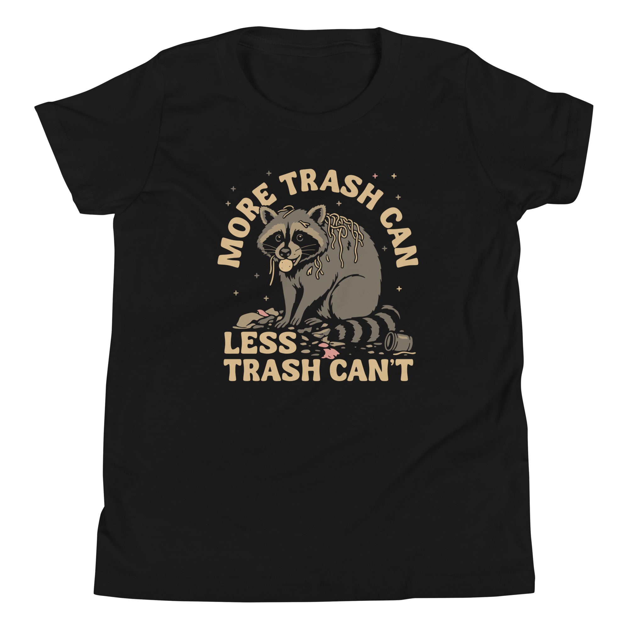 More Trash Can Less Trash Can't Kid's Youth Tee