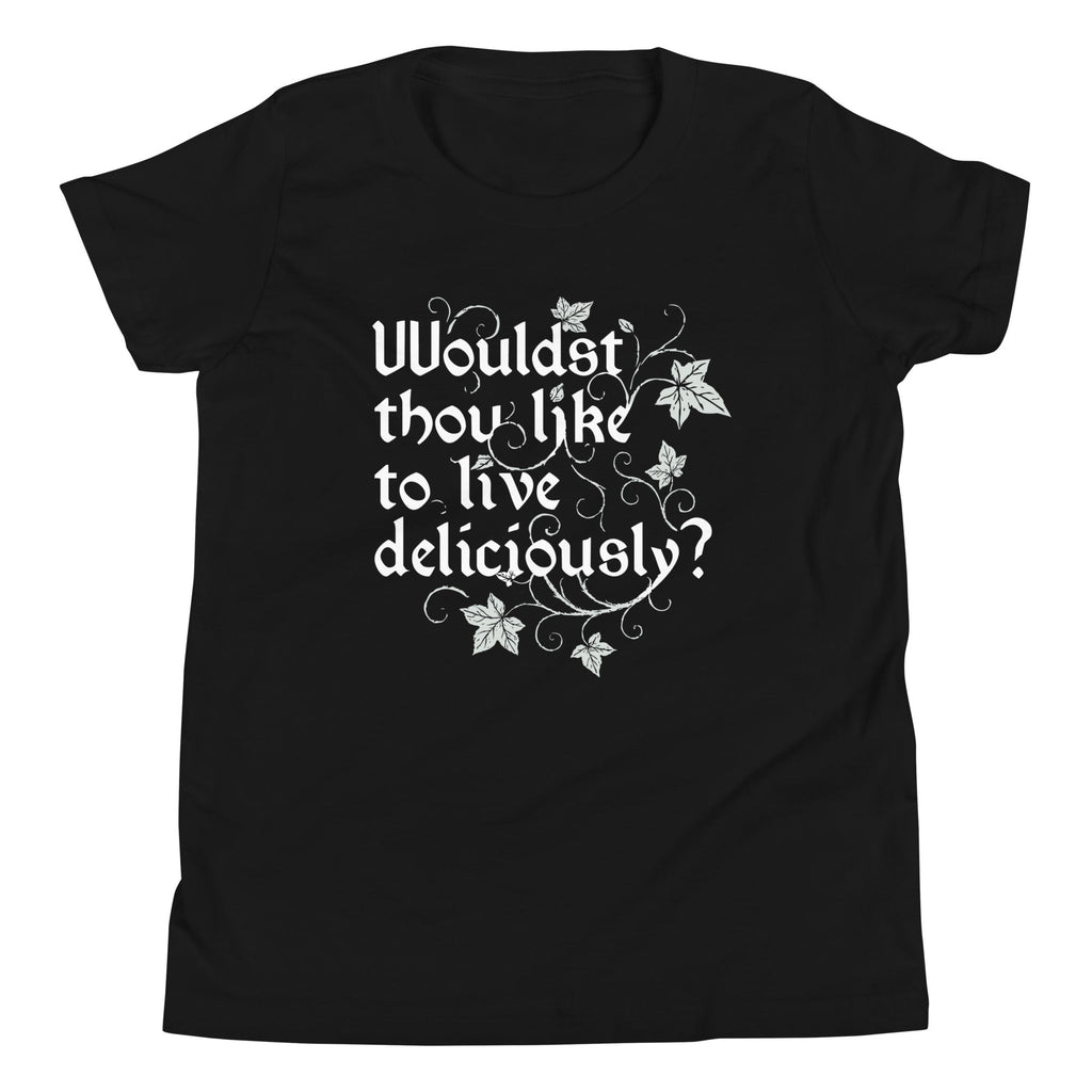 Wouldst Thou Like To Live Deliciously? Kid's Youth Tee