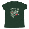 Maybe Christmas Perhaps Means A Little Bit More Kid's Youth Tee