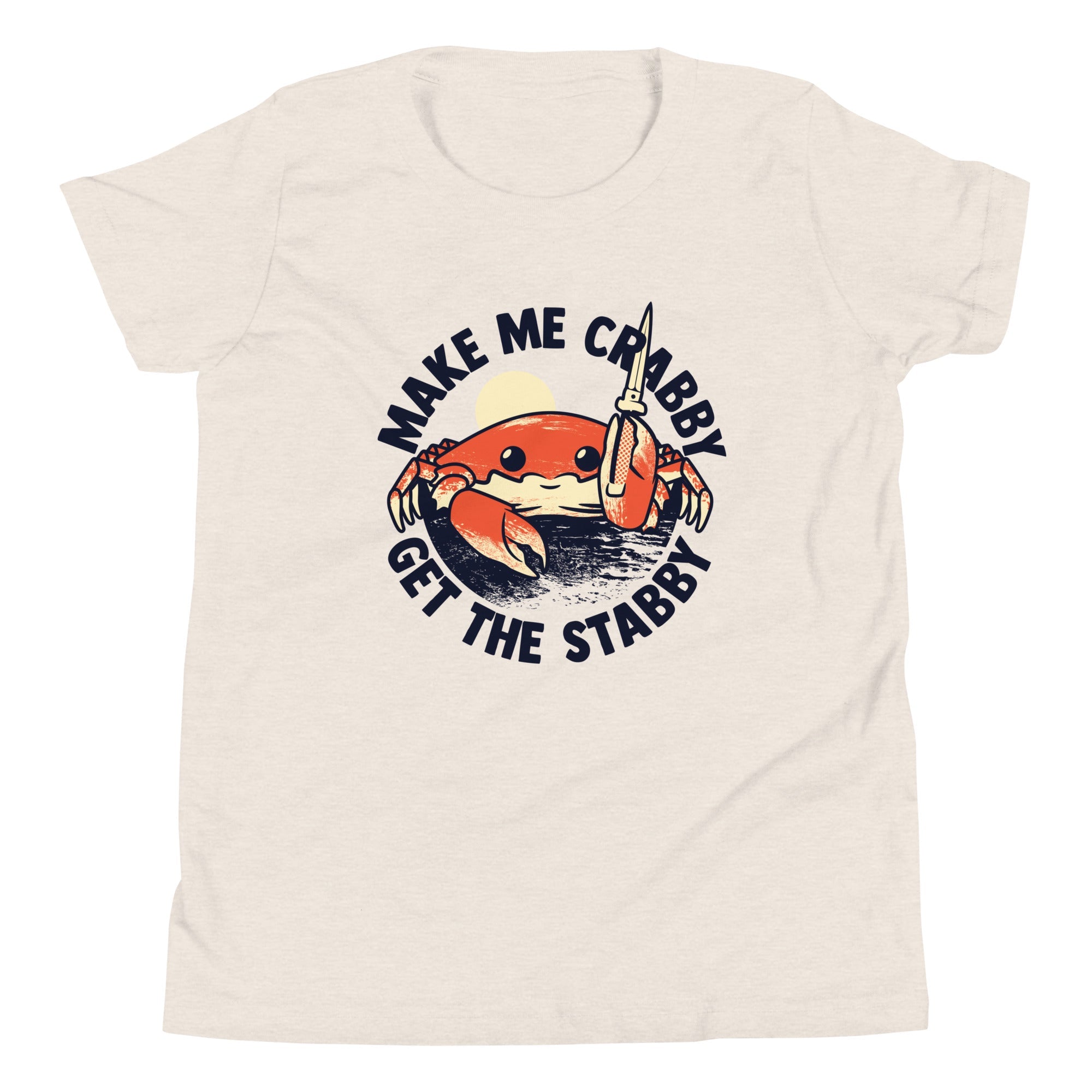 Make Me Crabby Get The Stabby Kid's Youth Tee