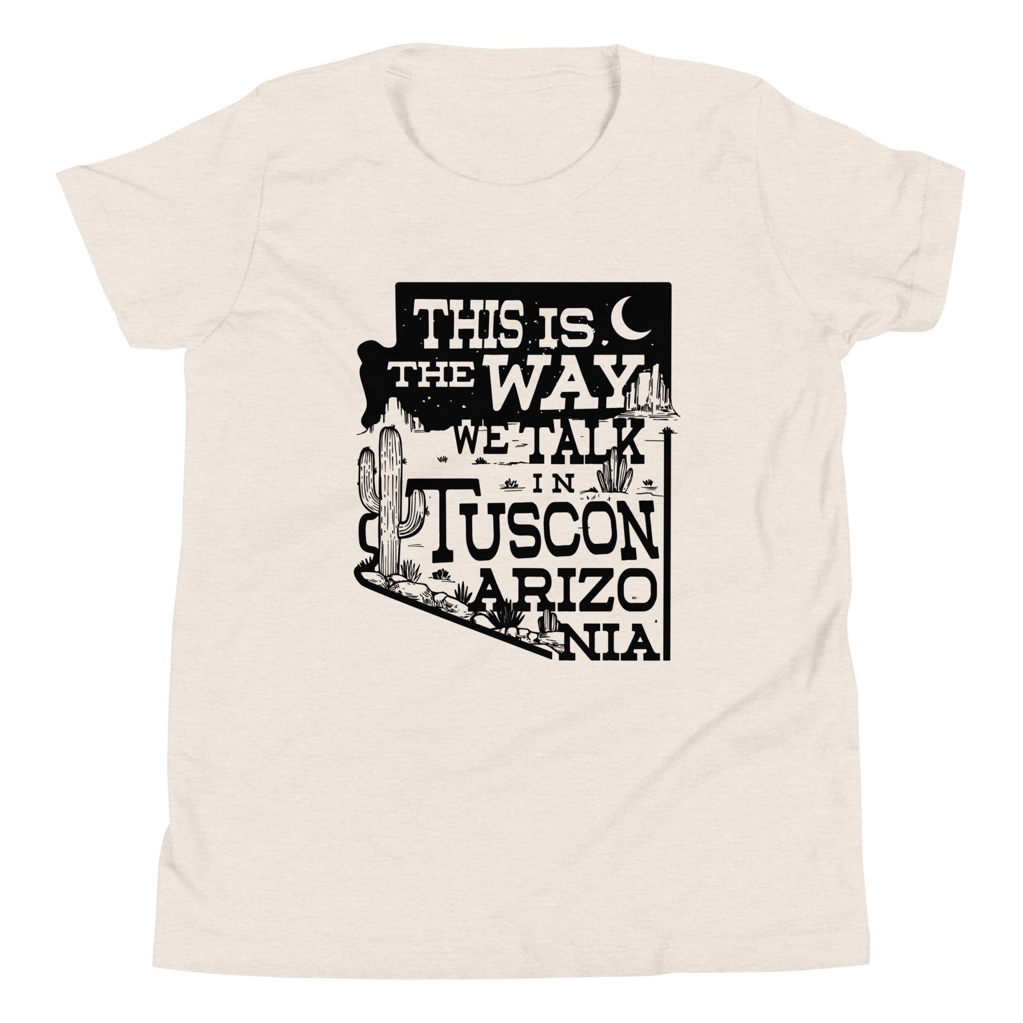 This Is The Way We Talk In Tuscon Arizonia Kid's Youth Tee