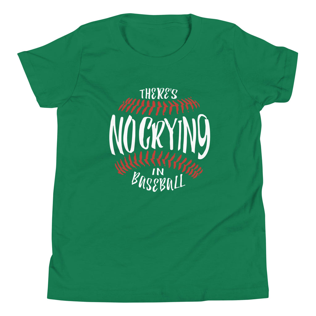 There's No Crying In Baseball Kid's Youth Tee