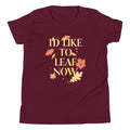 I'd Like To Leaf Now Kid's Youth Tee