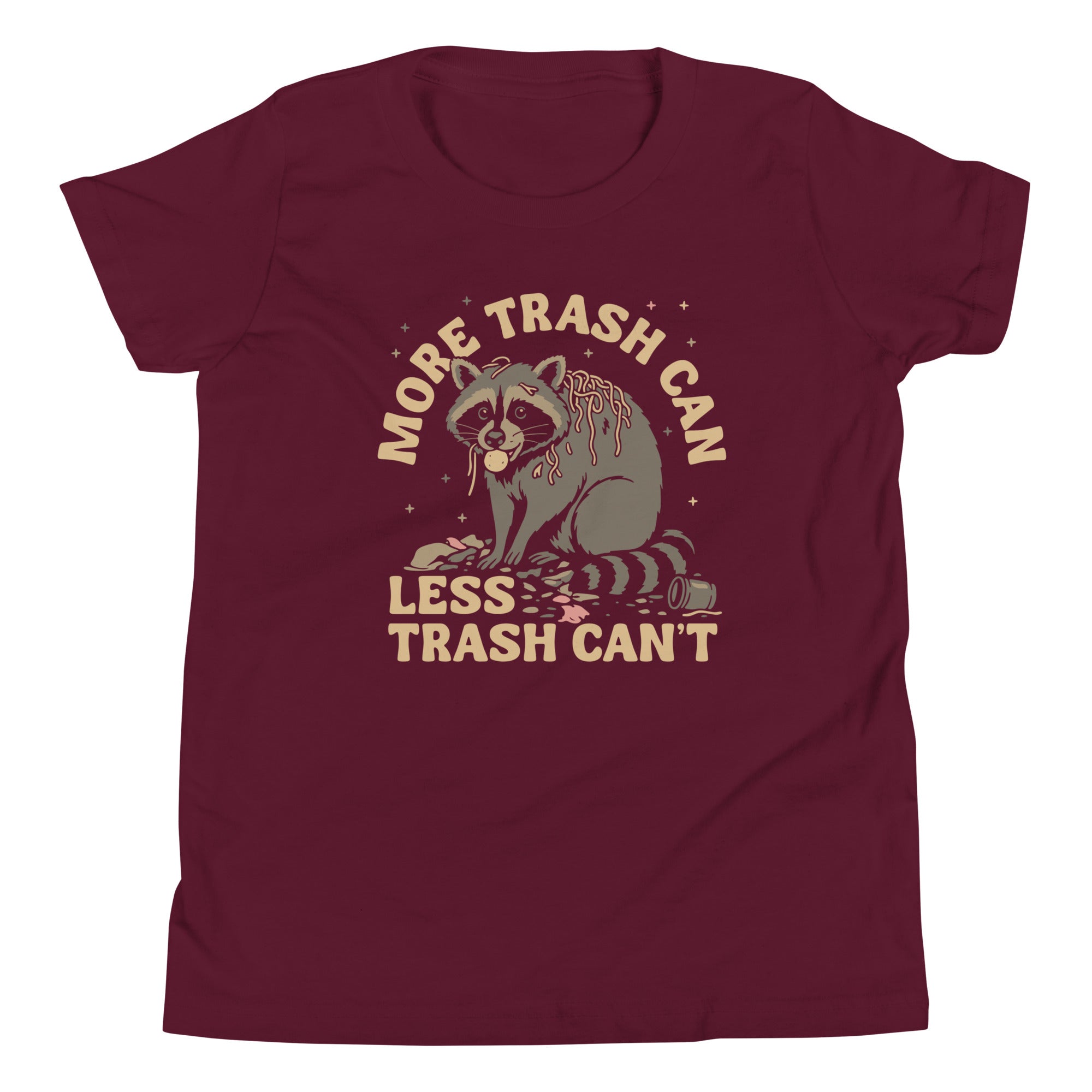 More Trash Can Less Trash Can't Kid's Youth Tee