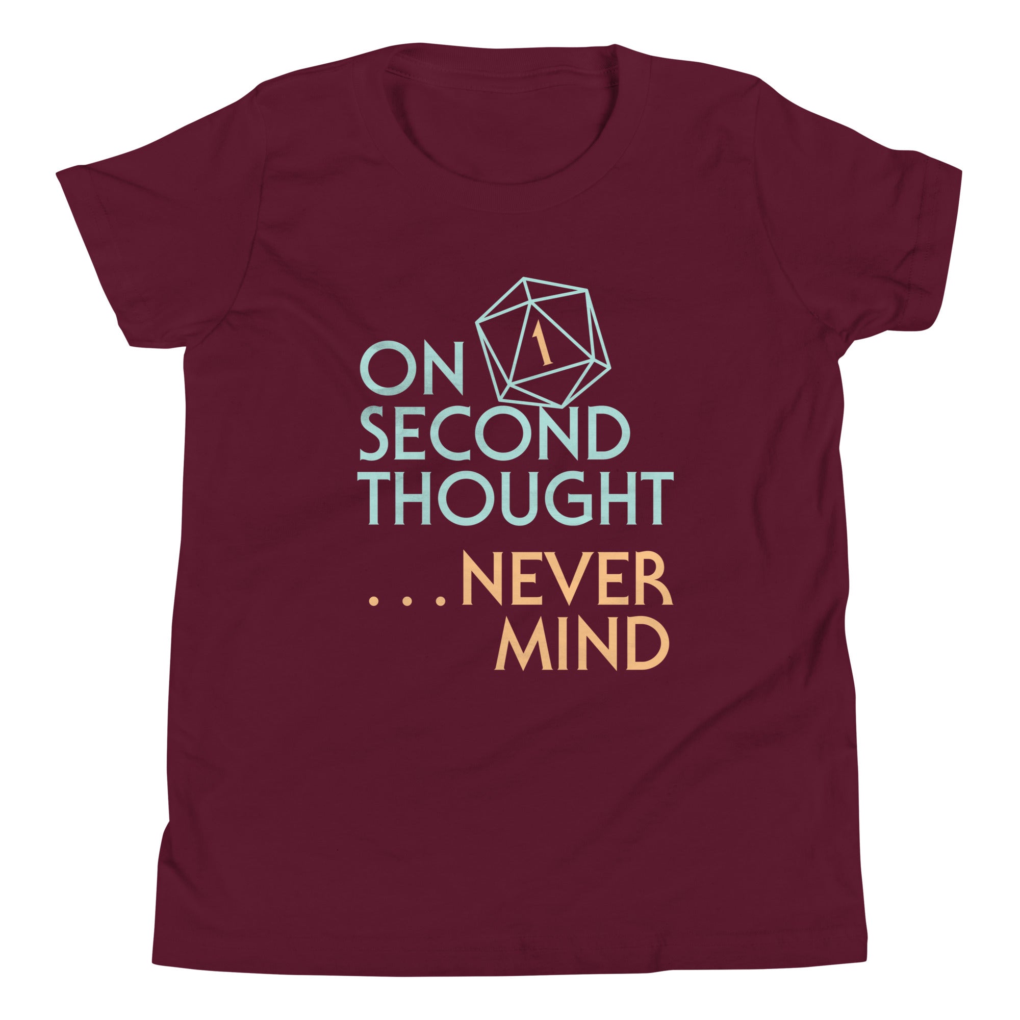 On Second Thought Never Mind Kid's Youth Tee