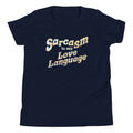 Sarcasm Is My Love Language Kid's Youth Tee
