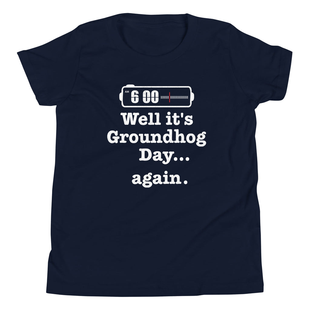 Well It's Groundhog Day Again Kid's Youth Tee