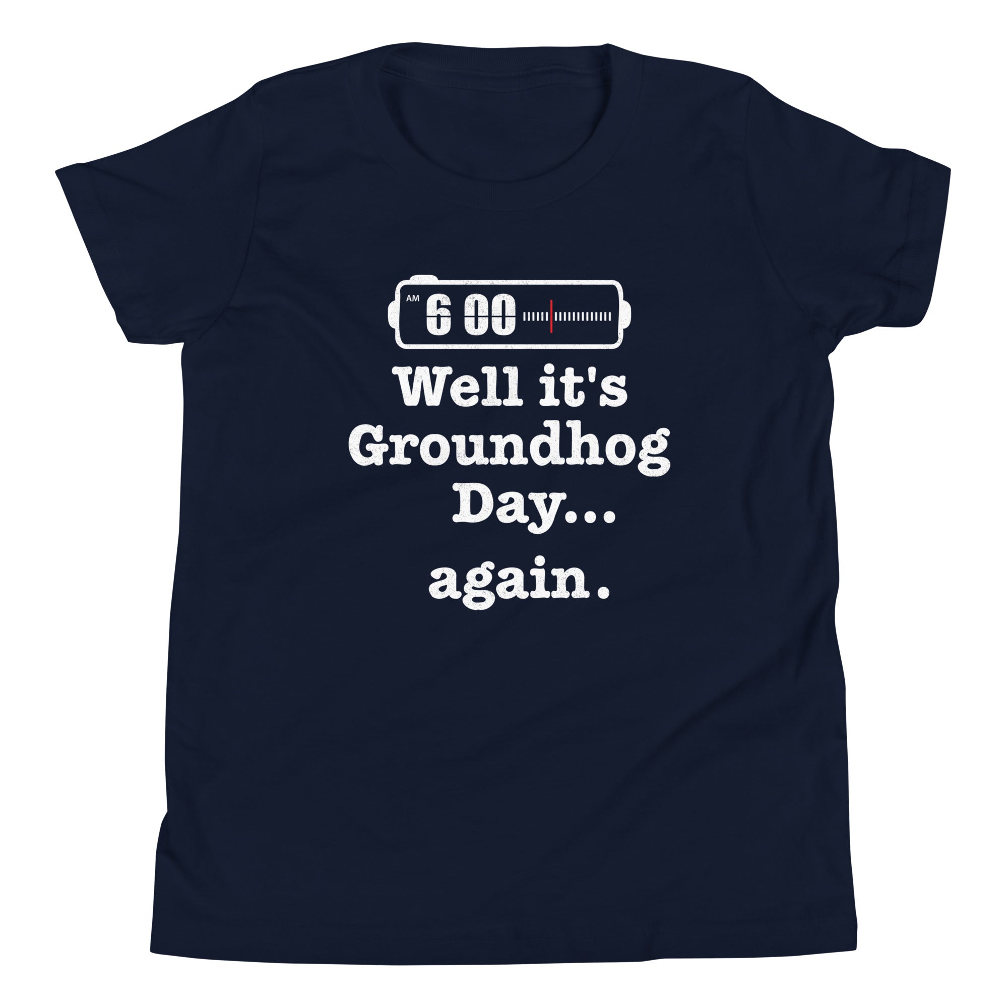 Well It's Groundhog Day Again Kid's Youth Tee