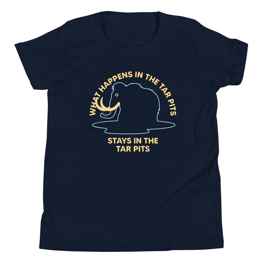 What Happens In The Tar Pits Stays In The Tar Pits Kid's Youth Tee