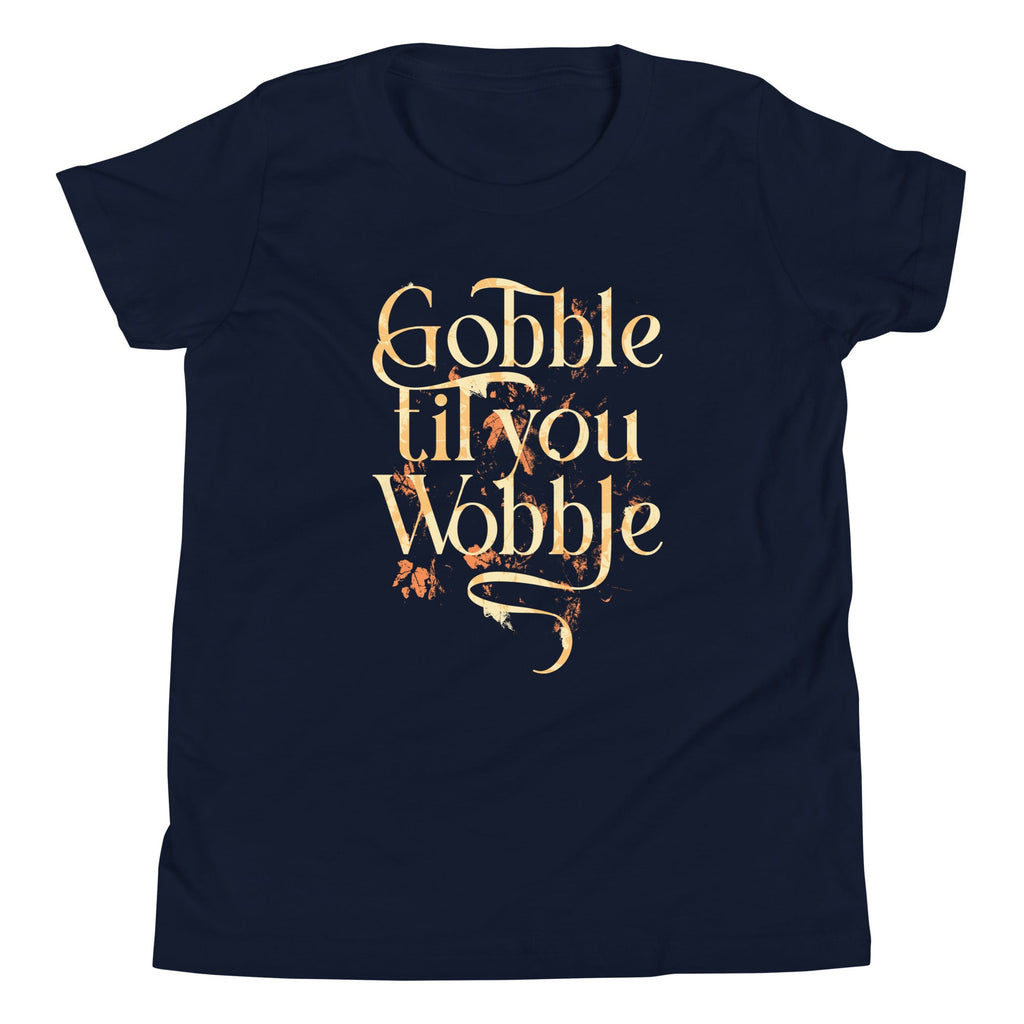 Gobble Til You Wobble Kid's Youth Tee