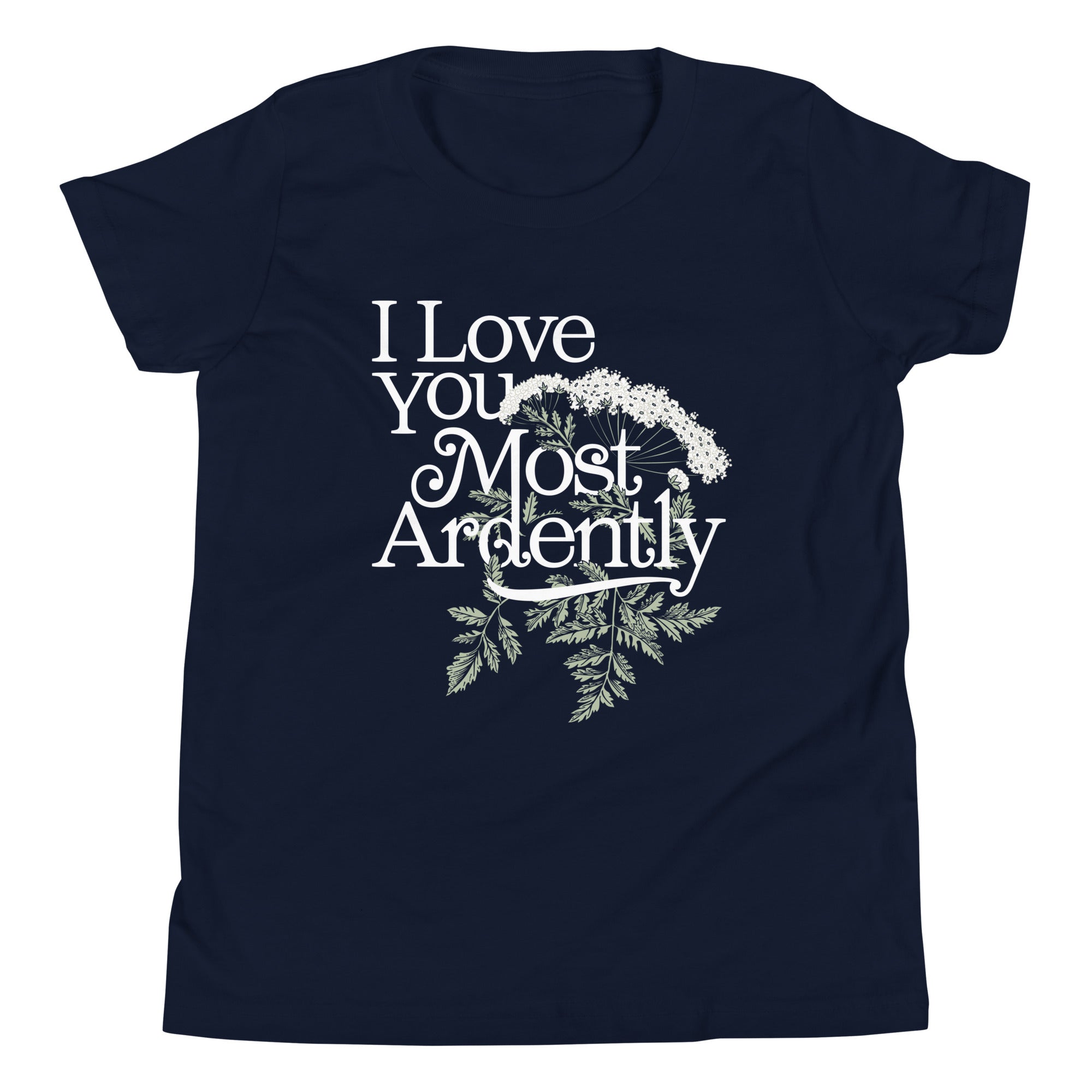 I Love You Most Ardently Kid's Youth Tee