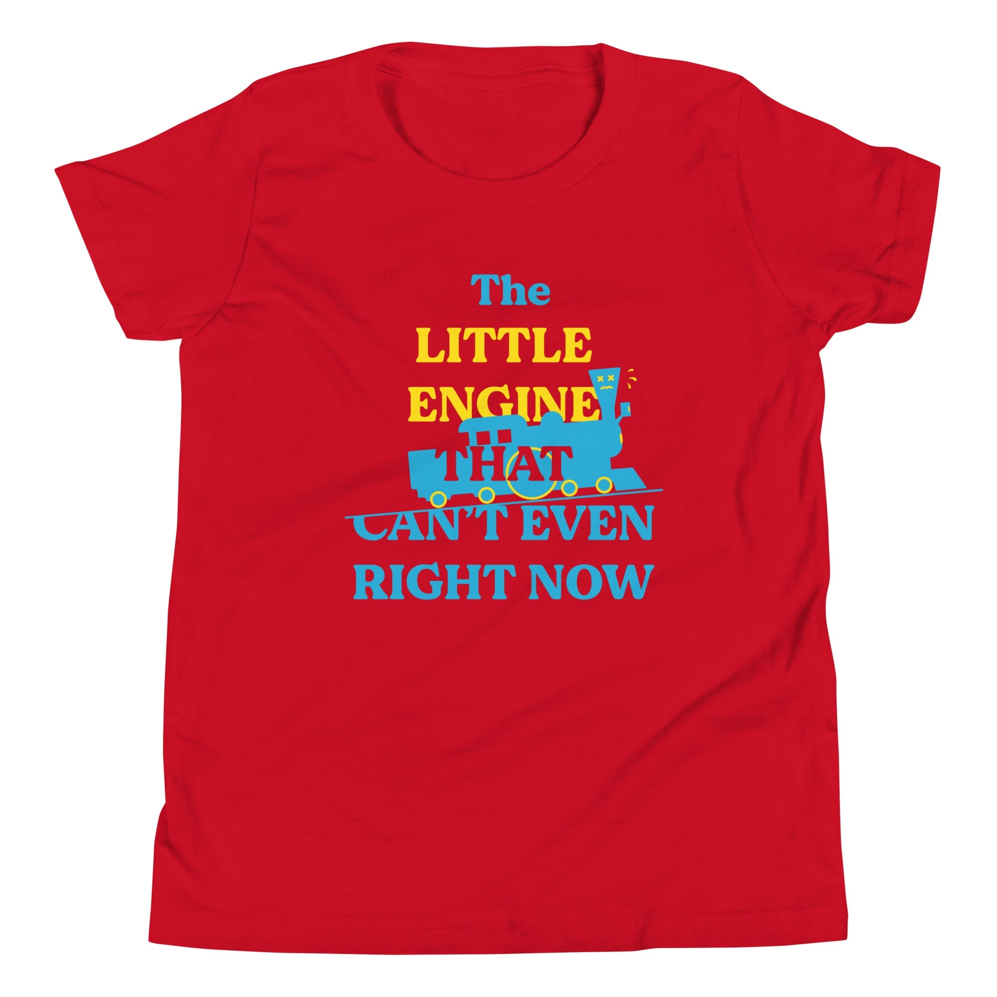 The Little Engine That Can't Even Right Now Kid's Youth Tee