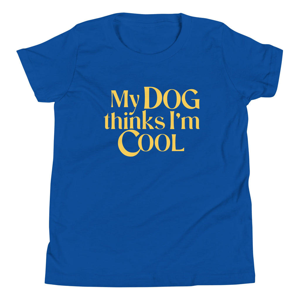 My Dog Thinks I'm Cool Kid's Youth Tee