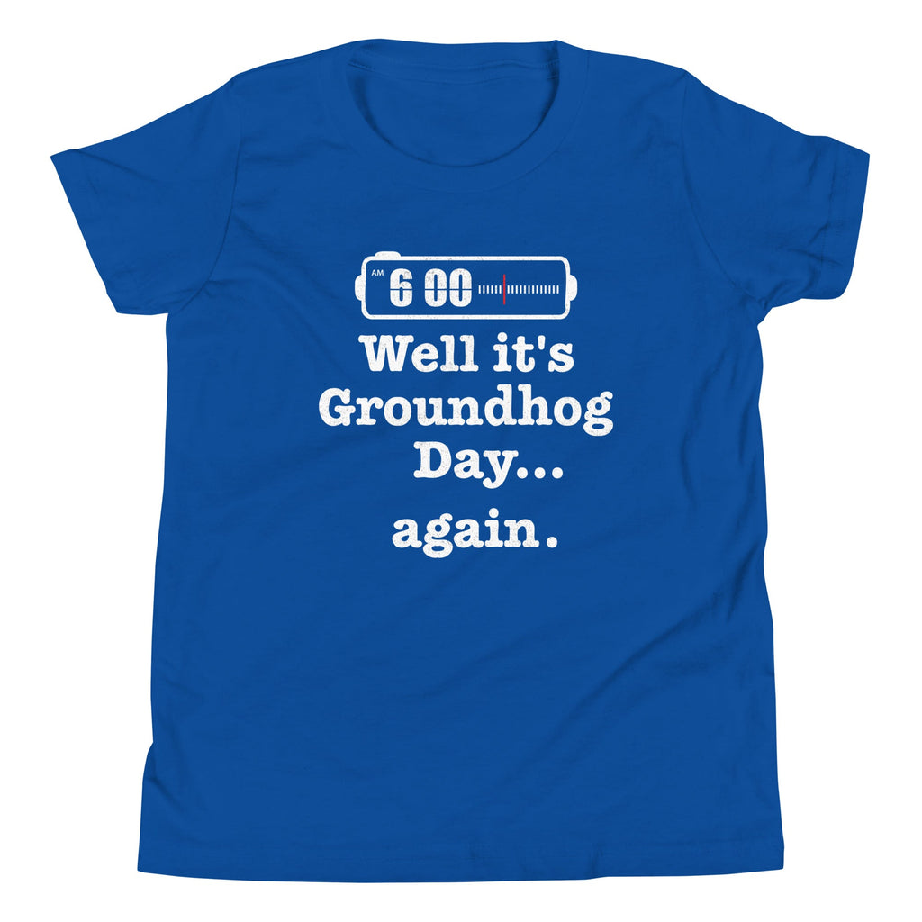 Well It's Groundhog Day Again Kid's Youth Tee