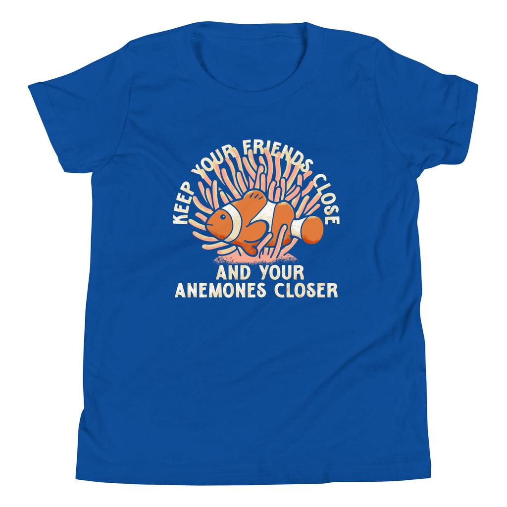 Keep Your Friends Close And Your Anemones Closer Kid's Youth Tee