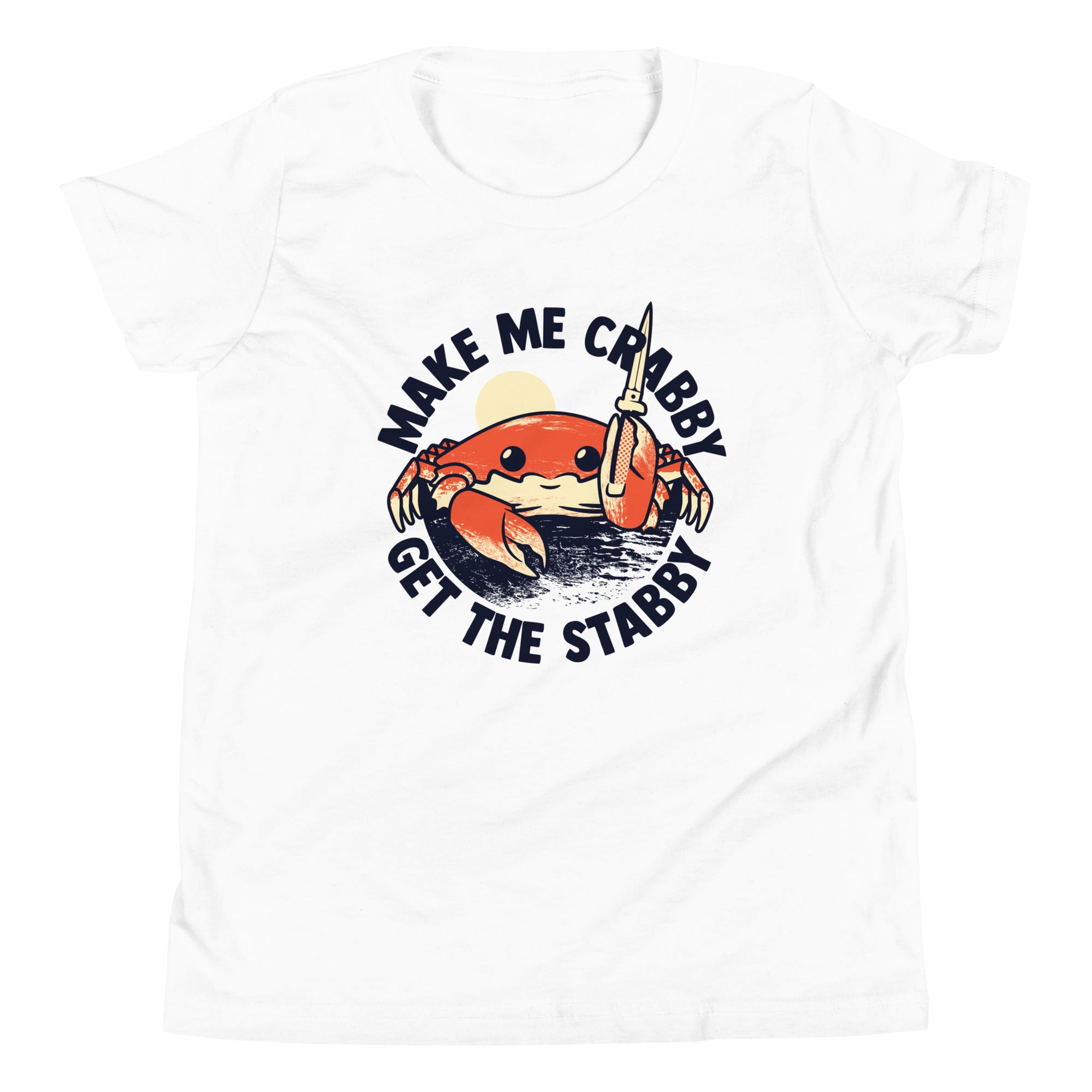 Make Me Crabby Get The Stabby Kid's Youth Tee